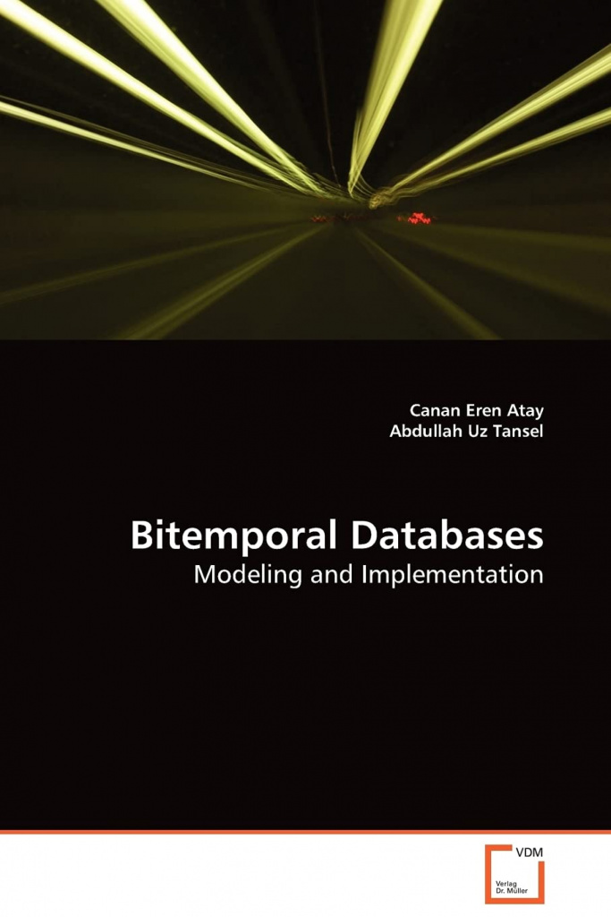 Джанан Эрен Атай, Абдулла Уз Тансел «Bitemporal Databases_ Modeling and Implementation»